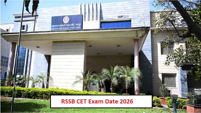 Rajasthan CET Exam Date 2026: आरएसएसबी सीईटी परीक्षा तिथि में बदलाव, अब इन डेट्स में होगा 12th एवं ग्रेजुएट लेवल एग्जाम